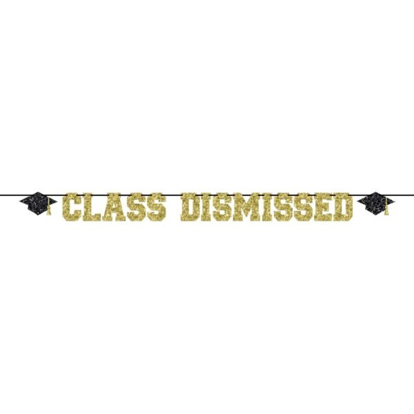 Class Dismissed Graduation Banner