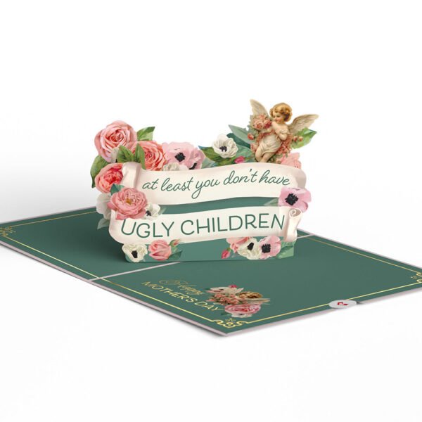 At Least You Don't Have Ugly Children Mother's Day Pop-Up Card - 图片 4